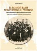 Le passioni basse non portano in paradiso. Balli, ciabre, donne, peccati e uomini di Chiesa