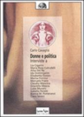 Donne e politica. Interviste a Lia Cigarini, Maria Rosa Cutrufelli, Alisa Del Re, Ida Dominijanni, Elisabetta Donini, Marisa Forcina, Manuela Fraire...