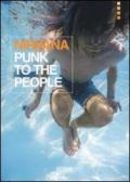 Nirvana. Punk to the people. Catalogo della mostra (Bologna, 12 dicembre 2013-31 gennaio 2014)