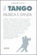 Il tango. Musica e danza. Ediz. illustrata