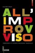 All'improvviso. Percorsi d'improvvisazione musicale