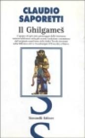 «Il Ghilgames». La più recente e completa traduzione commentata dall'originale cuneiforme delle dodici tavole rinvenute nella biblioteca del re Assurbanipal.