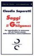 Saggi su il Ghilgames per approfondire la conoscenza del più famoso poema della letteratura sumero-babilonese