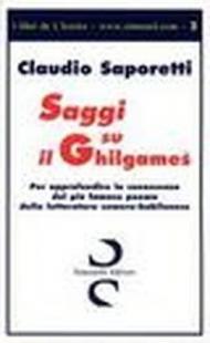 Saggi su il Ghilgames per approfondire la conoscenza del più famoso poema della letteratura sumero-babilonese