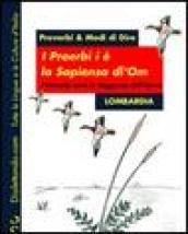 I proerbi i è la sapiensa dl'om-I proverbi sono la saggezza dell'uomo. Lombardia