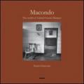 Macondo. The world of Gabriel Garcia Màrquez