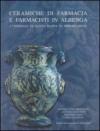 Ceramiche da farmacia e farmacisti in Albenga. L'Ospedale di Santa Maria di Misericordia