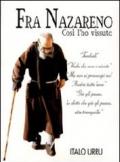 Fra Nazareno. Così l'ho vissuto