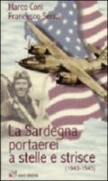La Sardegna portaerei a stelle e strisce (1943-1945)