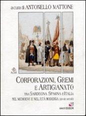 Corporazioni, gremi e artigianato tra Sardegna, Spagna e Italia nel Medioevo e nell'età moderna (XIV-XIX secolo)