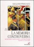 La memoria controversa. Revisionismi, nazionalismi e fondamentalismi nei manuali di storia