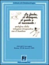 La fiaba, il disegno, il gesto e il racconto: metafore della relazione terapeutica con il bambino