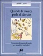 Quando la musica parla al silenzio. Proposta di musicoterapia per bambini audiolesi