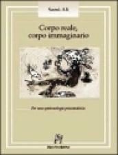 Corpo reale, corpo immaginario. Per una epistemologia psicoanalitica