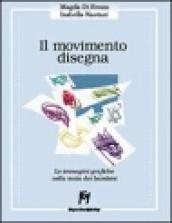 Il movimento disegna. Le immagini grafiche nella testa del bambino