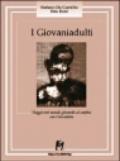 I giovaniadulti. Viaggio nel mondo giovanile al confine con l'età adulta