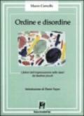 Ordine e disordine. I fattori dell'organizzazione nelle classi dei bambini piccoli