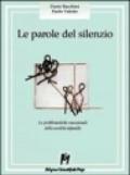 Le parole del silenzio. Le problematiche emozionali della sordità infantile