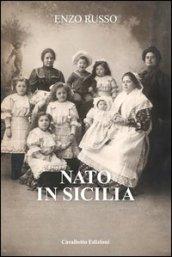 Nato in Sicilia