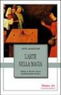 L'arte nella magia. Teoria e pratica della presentazione magica