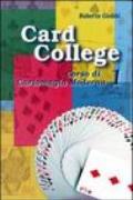 Card college. Corso di cartomagia moderna. 1.