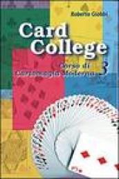 Card college. Corso di cartomagia moderna. 3.