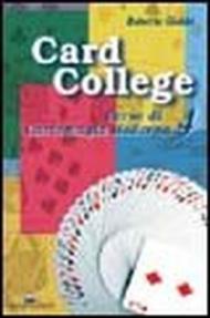 Card college. Corso di cartomagia moderna. 4.