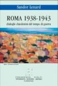 Roma 1938-1943. Dialoghi clandestini del tempo di guerra