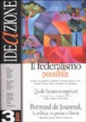 Ideazione (2001). 3.Il federalismo possibile