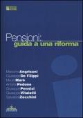 Pensioni: guida a una riforma