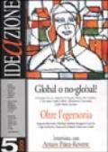 Ideazione (2001). 5.Global o no-global. Oltre l'egemonia