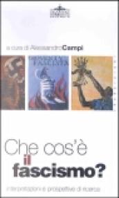 Che cos'è il fascismo? Interpretazioni e prospettive di ricerca