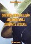 Dall'elica bipala di legno alla dodecapala composita a freccia