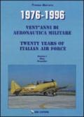 1976-1996. Vent'anni di aeronautica militare-Twenty years of italian air force. Ediz. bilingue