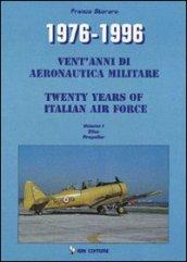 1976-1996. Vent'anni di aeronautica militare-Twenty years of italian air force. Ediz. bilingue