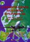 La normativa europea sulle licenze di pilotaggio JAA. JAR-FCL 1 Velivoli JAR-FCL 2 Elicotteri