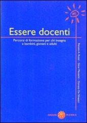 Essere docenti. Percorsi di formazione per chi insegna a bambini, giovani e adulti