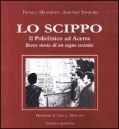 Lo scippo. Il Policlinico ad Acerra. Breve storia di un sogno svanito