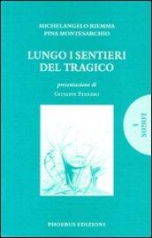 Lungo i sentieri del tragico