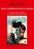 Dal cappello de «Il Mago». Storia, autori e aneddoti di una rivista che ha fatto epoca