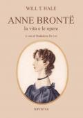 Anne Brontë. La vita e le opere