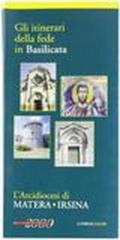 L'arcidiocesi di Matera-Irsina. Gli itinerari della fede in Basilicata