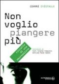 Non voglio piangere più. Ritratto di una depressione