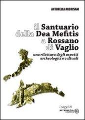 Il Santuario della Dea Mefitis a Rossano di Vaglio. Una rilettura degli aspetti archeologici e culturali