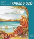 Ragazzi di Gesù (I)