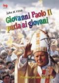 Giovanni Paolo II parla ai giovani. Proposte per uno stile di vita
