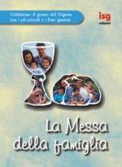 Messa della famiglia (La)