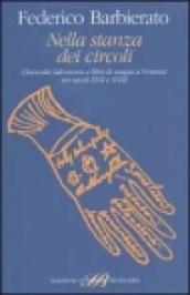 Nella stanza dei circoli. Clavicula Salomonis e libri di magia a Venezia nei secoli XVII e XVIII