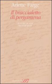 Il braccialetto di pergamena. Lo scritto su di sé nel XVIII secolo