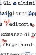 Gli ultimi giorni dell'editoria